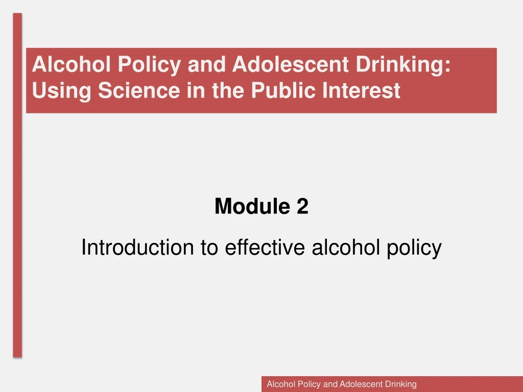 alcohol policy and adolescent drinking using science in the public interest