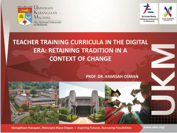 TEACHER TRAINING CURRICULA IN THE DIGITAL ERA: RETAINING TRADITION IN A CONTEXT OF CHANGE