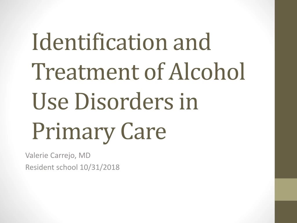 identification and treatment of alcohol use disorders in primary care