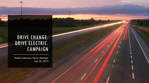 Drive change. Drive electric. campaign