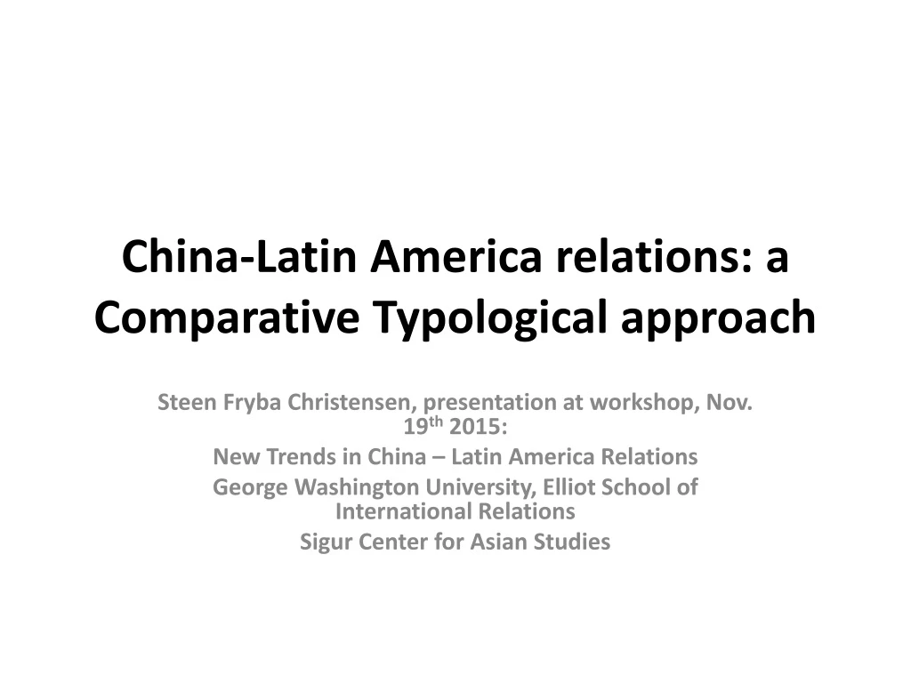 china latin america relations a comparative typological approach