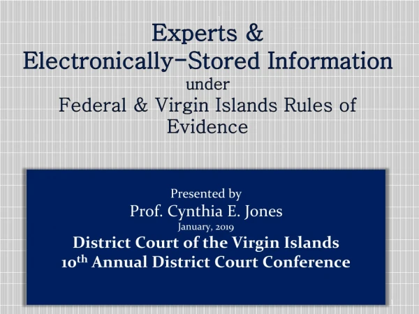 Experts &amp; Electronically-Stored Information under Federal &amp; Virgin Islands Rules of Evidence