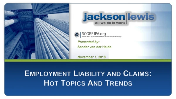 Employment Liability and Claims: Hot Topics And Trends