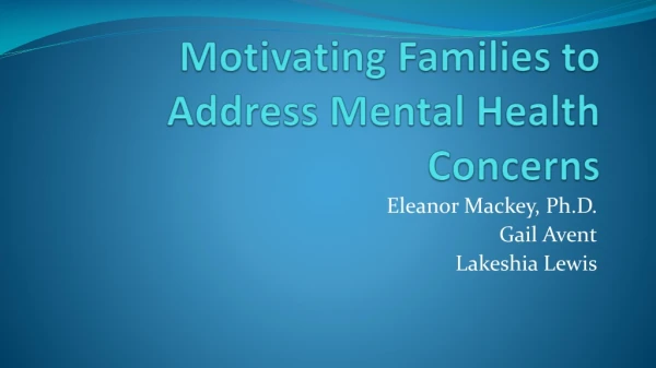 Motivating Families to Address Mental Health Concerns
