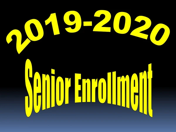 Senior Enrollment