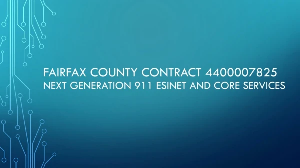Fairfax County Contract 4400007825 Next generation 911 Esinet and core services