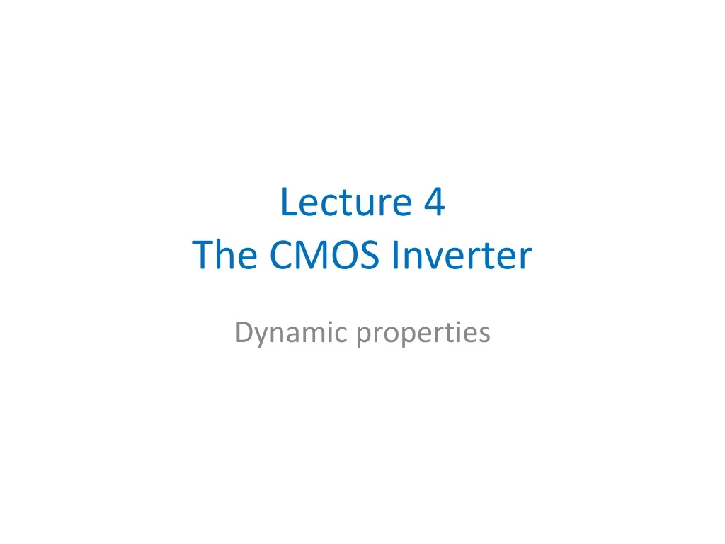 lecture 4 the cmos inverter