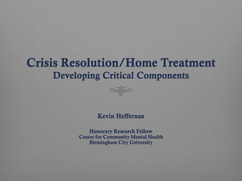 crisis resolution home treatment developing critical components