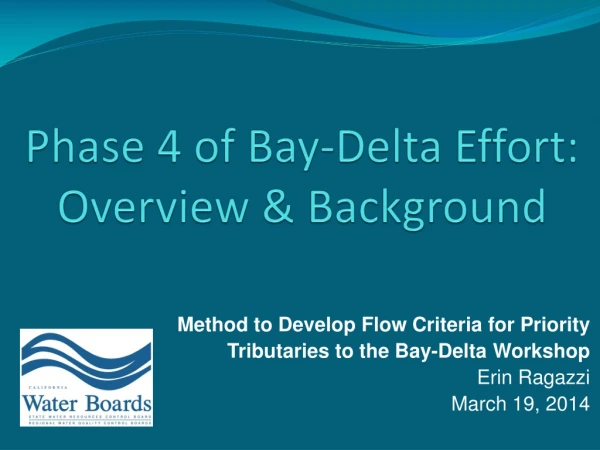 Phase 4 of Bay-Delta Effort: Overview &amp; Background