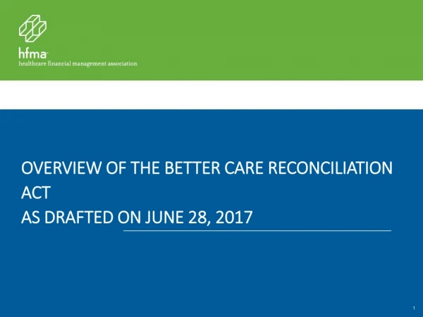 Overview of the Better Care Reconciliation Act As Drafted on June 28, 2017