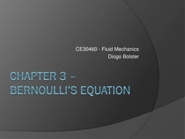 Chapter 3 – Bernoulli’s Equation