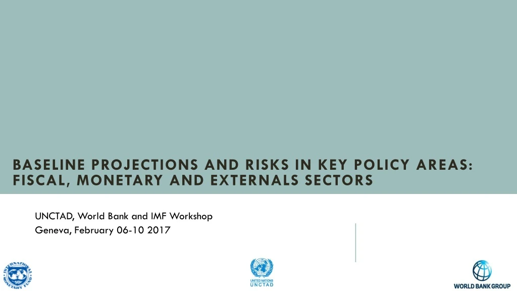 baseline projections and risks in key policy areas fiscal monetary and externals sectors