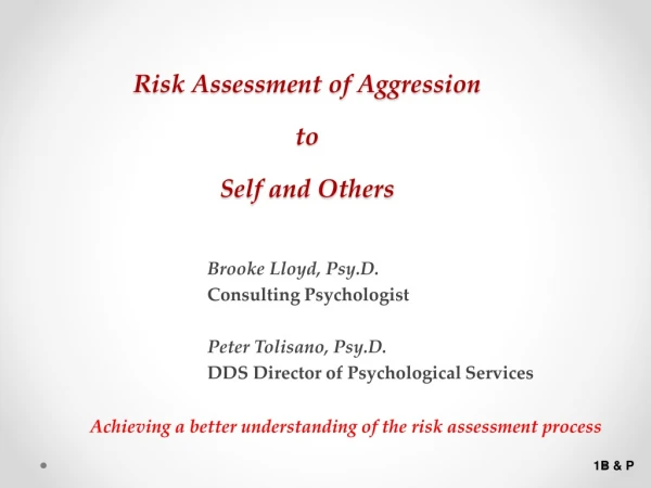 Risk Assessment of Aggression to Self and Others