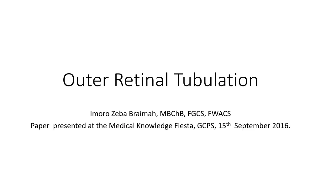 outer retinal tubulation
