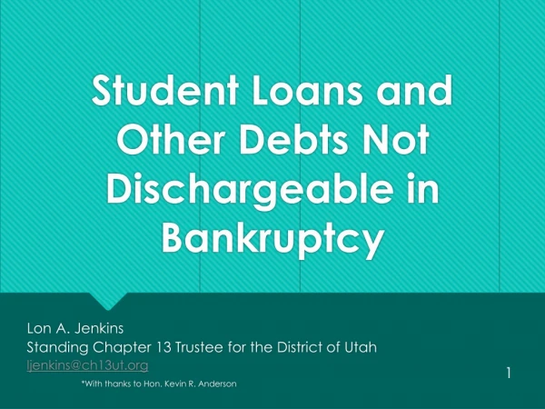 Student Loans and Other Debts Not Dischargeable in Bankruptcy