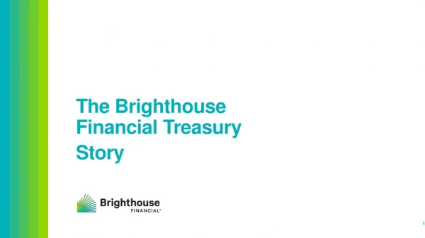 The Brighthouse Financial Treasury Story