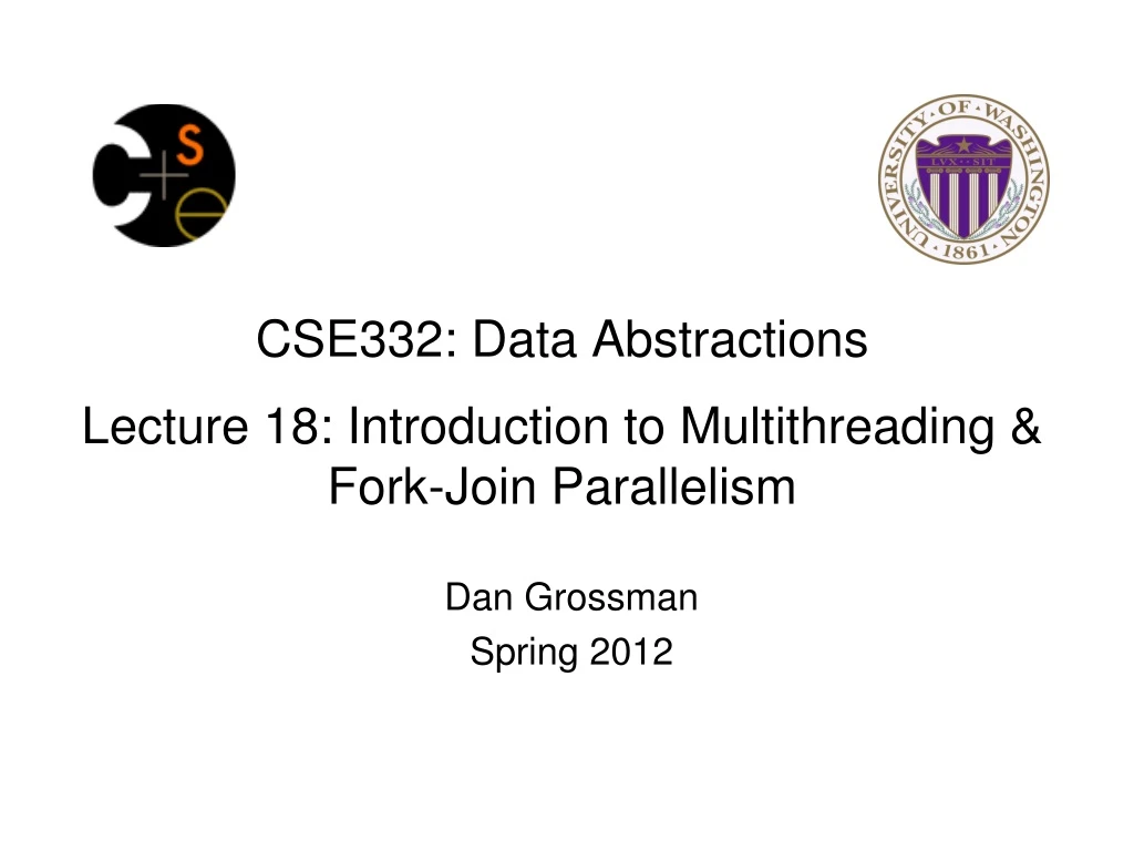 cse332 data abstractions lecture 18 introduction to multithreading fork join parallelism