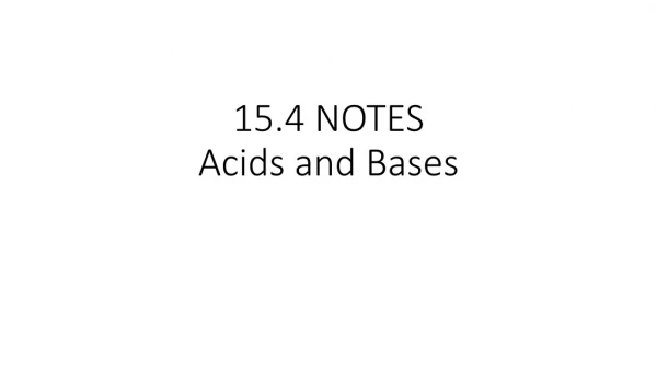 15.4 NOTES Acids and Bases