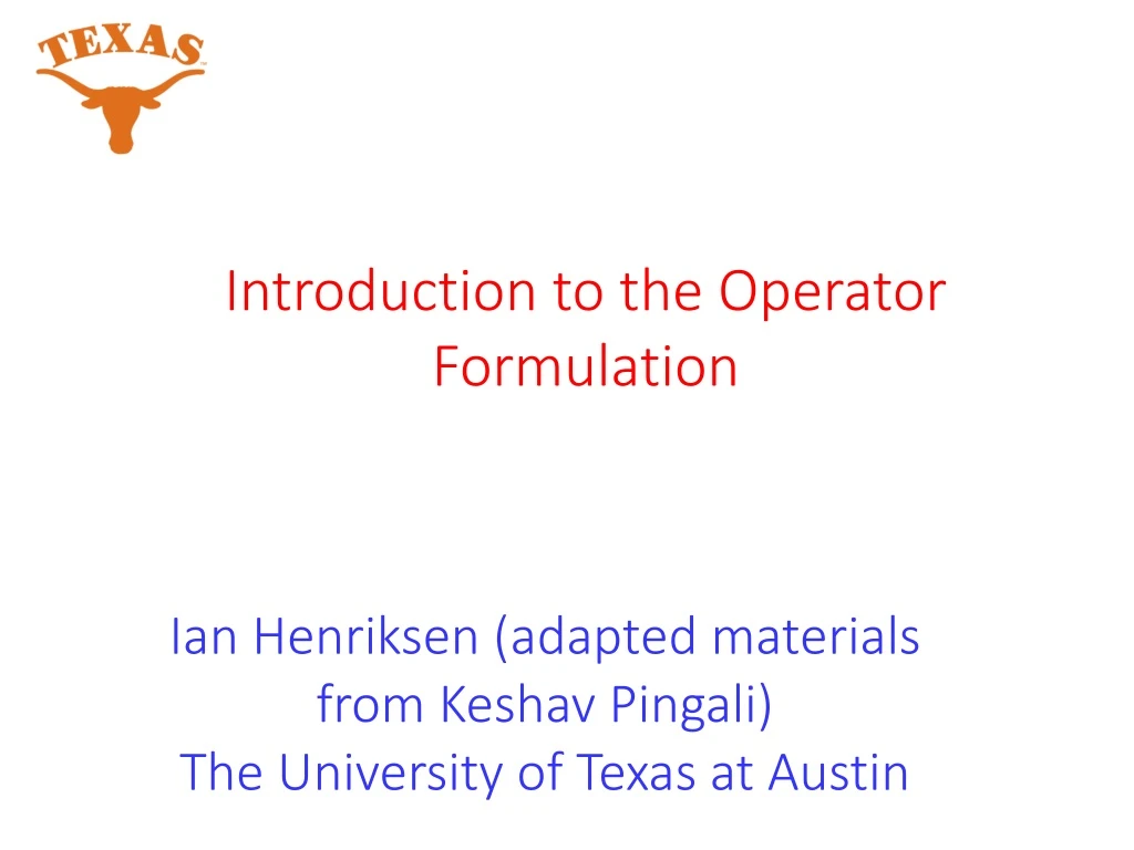 ian henriksen adapted materials from keshav pingali the university of texas at austin