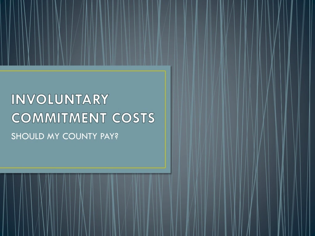 involuntary commitment costs