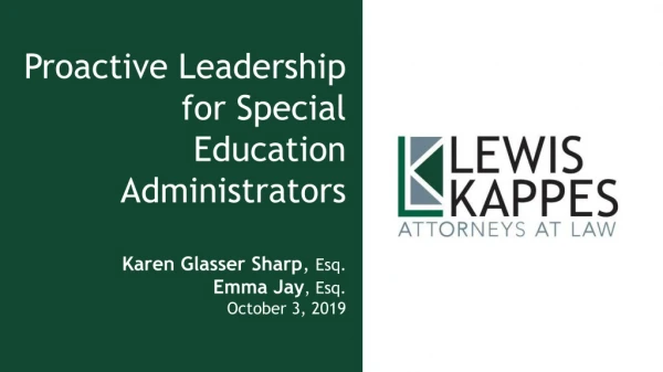 Proactive Leadership for Special Education Administrators Karen Glasser Sharp , Esq.