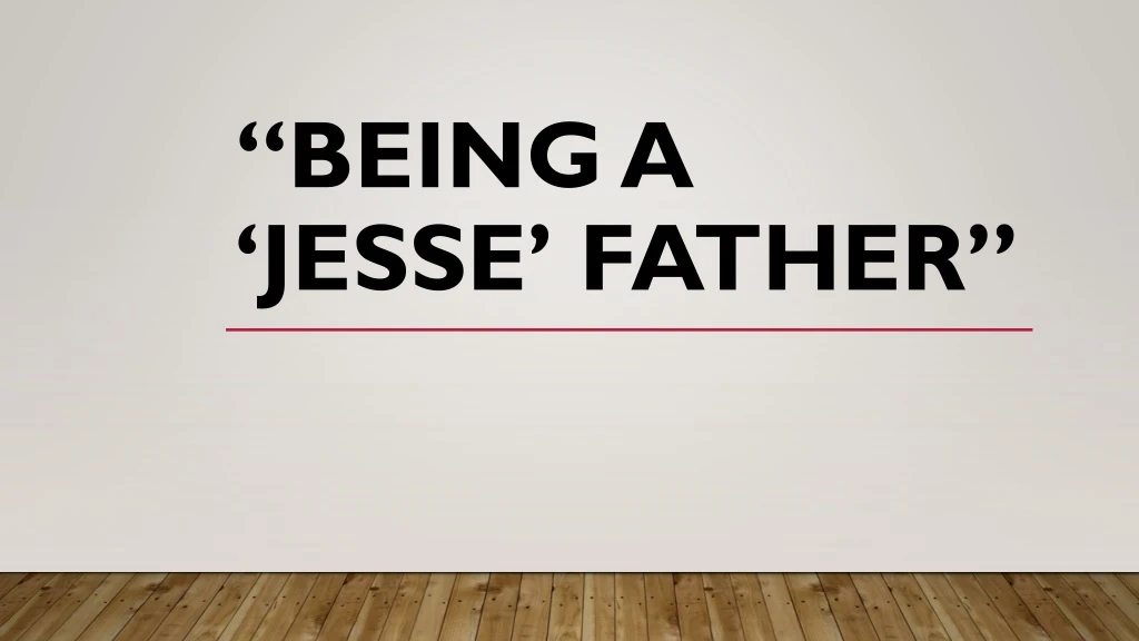 being a jesse father