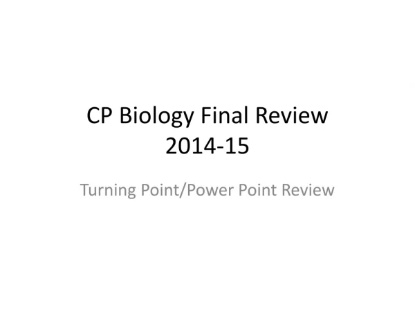 CP Biology Final Review 2014-15