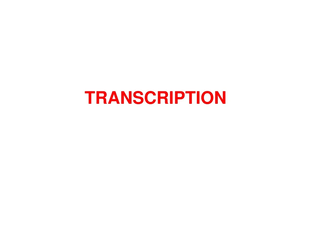 transcription