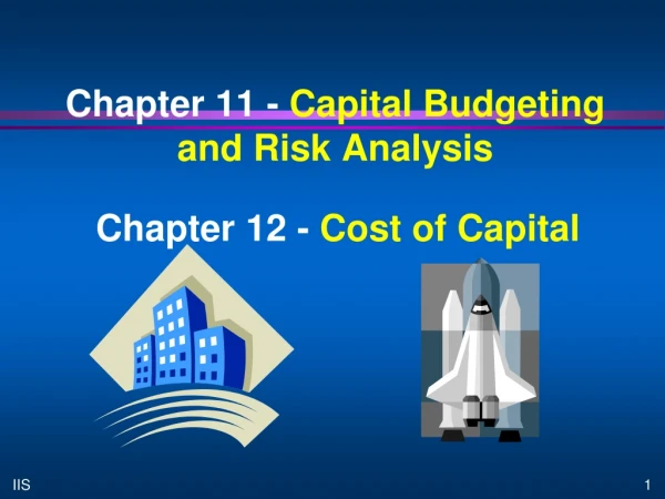 Chapter 11 - Capital Budgeting and Risk Analysis