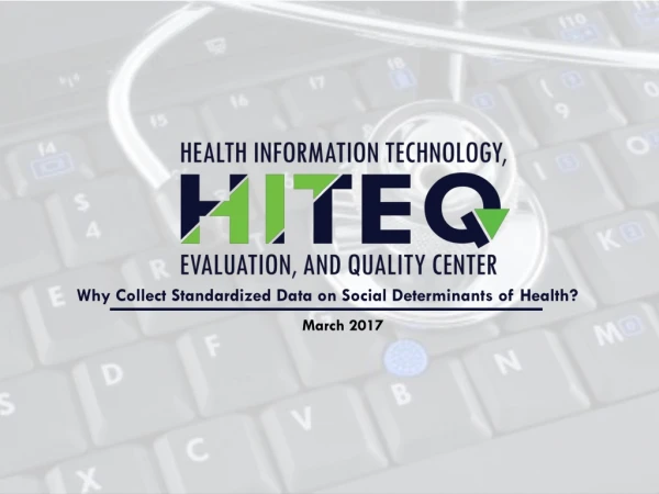 Why Collect Standardized Data on Social Determinants of Health?