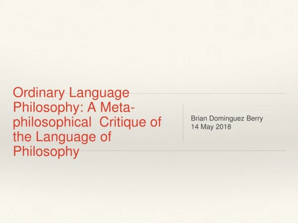 Ordinary Language Philosophy: A Meta-philosophical Critique of the Language of Philosophy