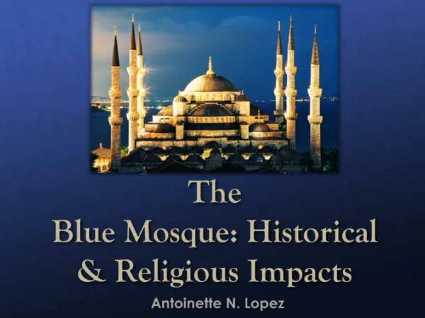 The Blue Mosque: Historical &amp; Religious Impacts