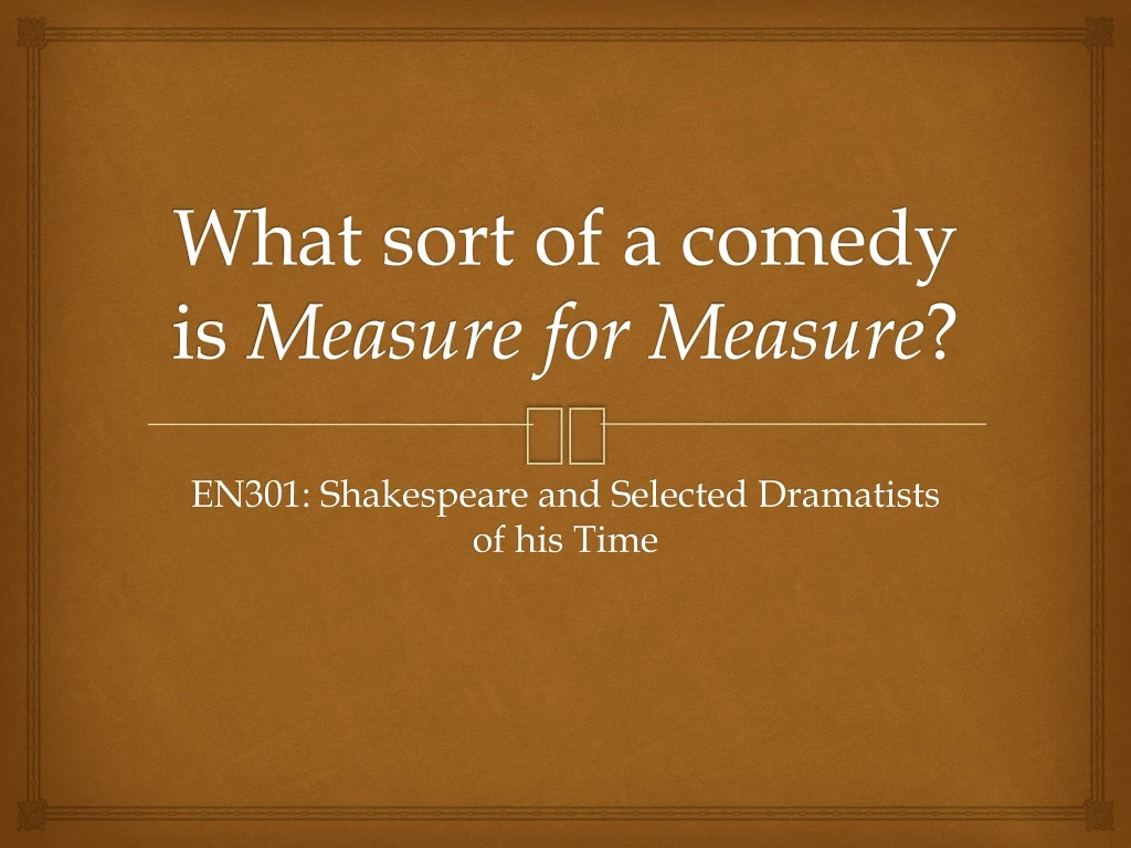 what sort of a comedy is measure for measure