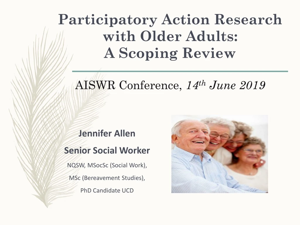 participatory action research with older adults a scoping review aiswr conference 14 th june 2019