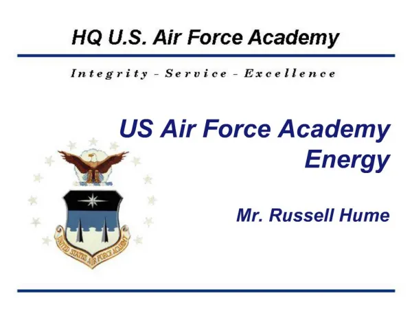 US Air Force Academy Energy Mr. Russell Hume