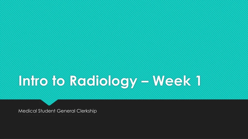 intro to radiology week 1