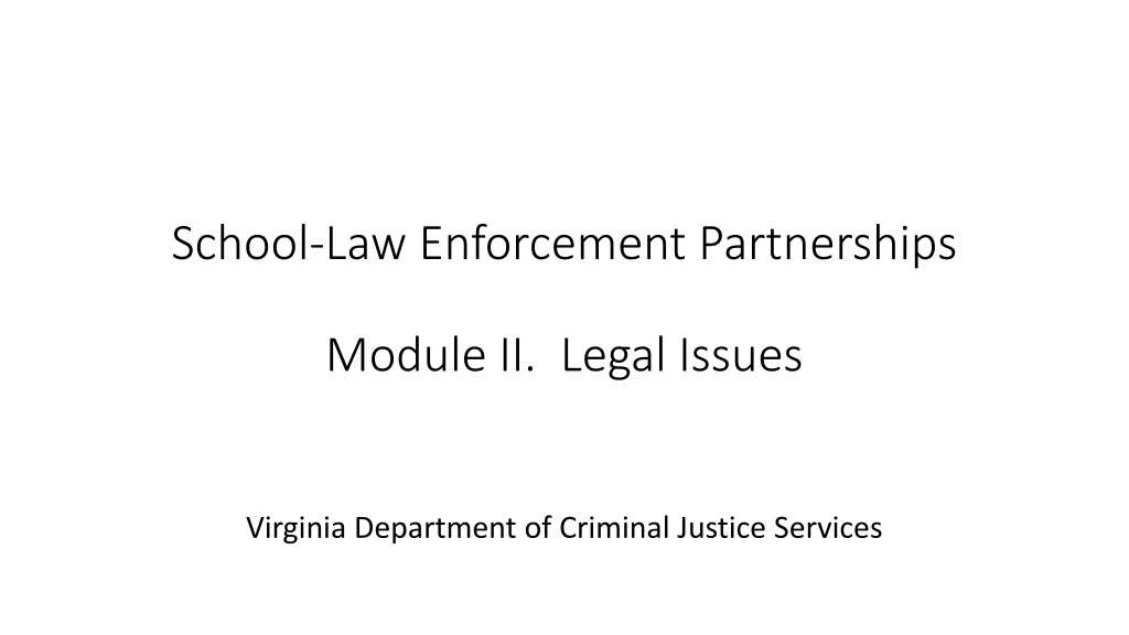 school law enforcement partnerships module ii legal issues