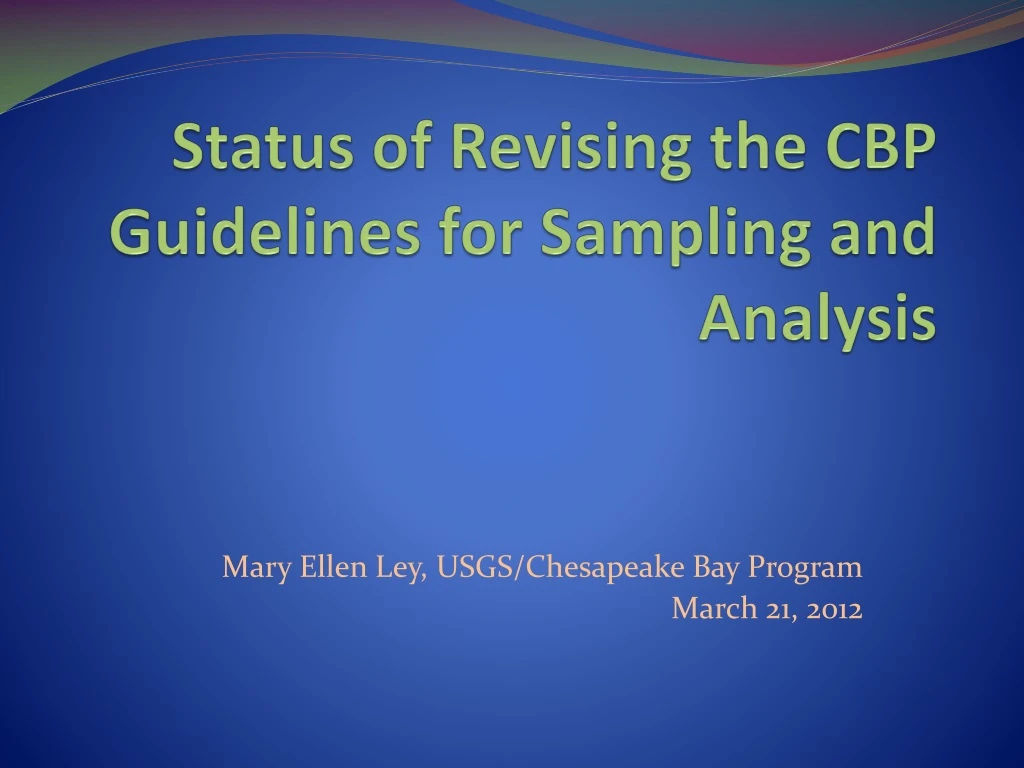 status of revising the cbp guidelines for sampling and analysis