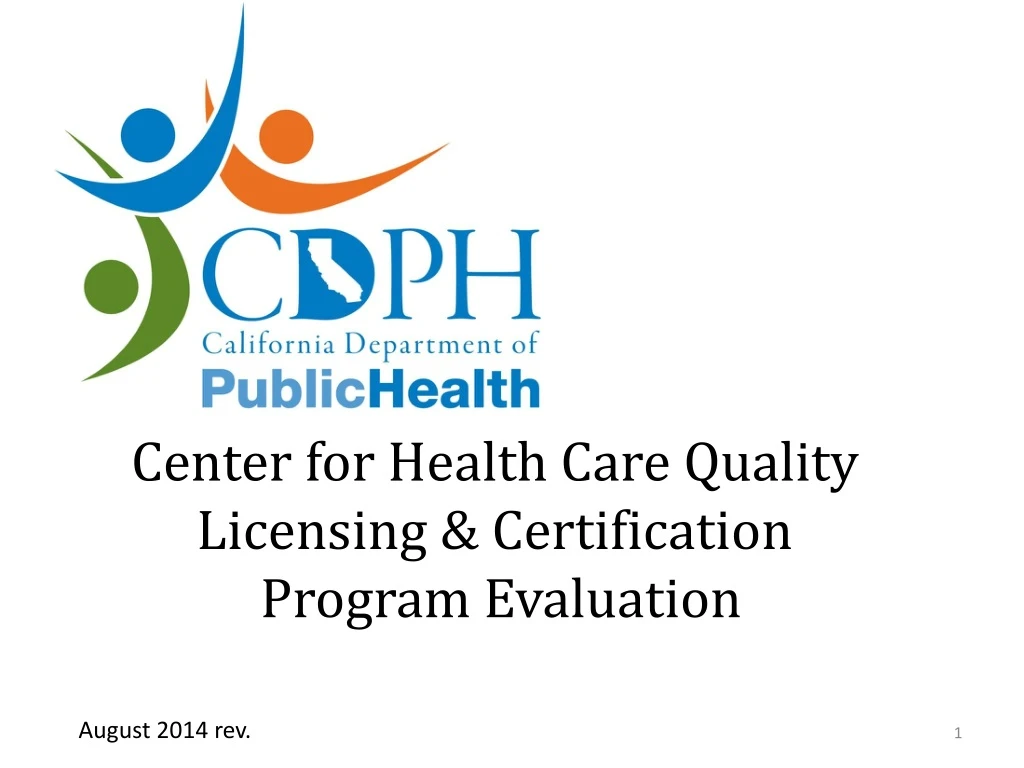 center for health care quality licensing certification program evaluation