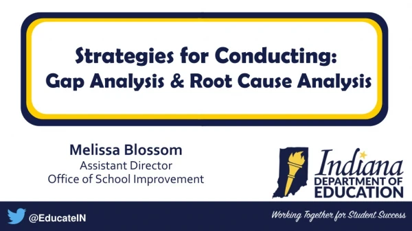 Strategies for Conducting: Gap Analysis &amp; Root Cause Analysis