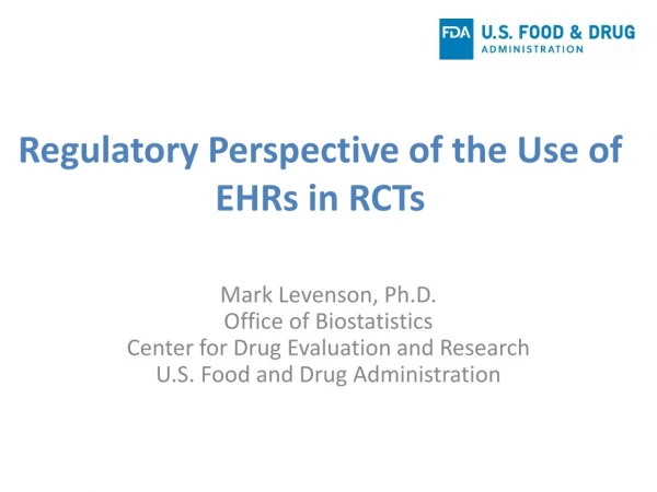 Regulatory Perspective of the Use of EHRs in RCTs