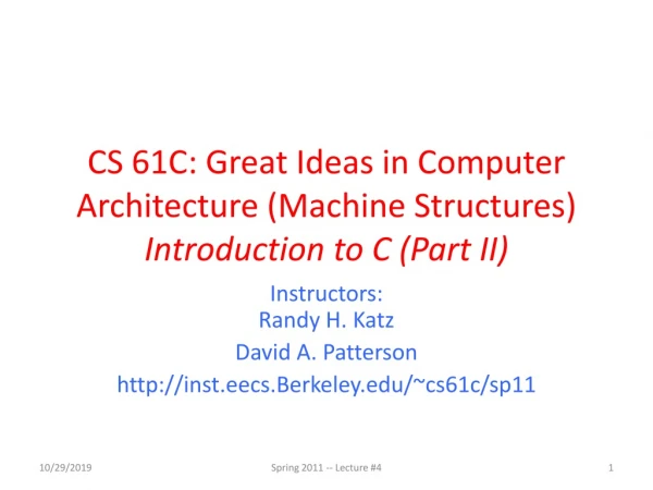 CS 61C: Great Ideas in Computer Architecture (Machine Structures) Introduction to C (Part II)
