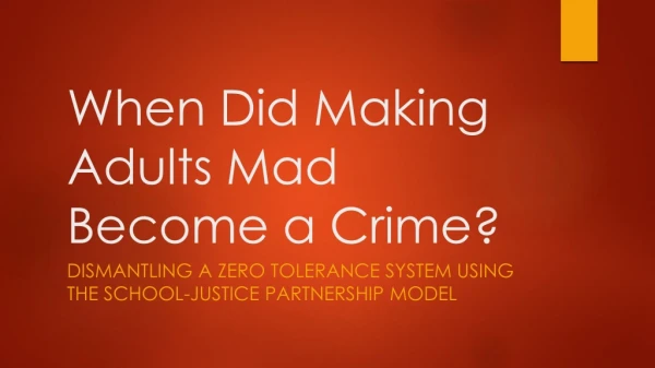 When Did Making Adults Mad Become a Crime?