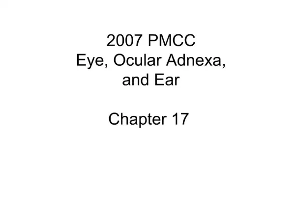 2007 PMCC Eye, Ocular Adnexa, and Ear Chapter 17