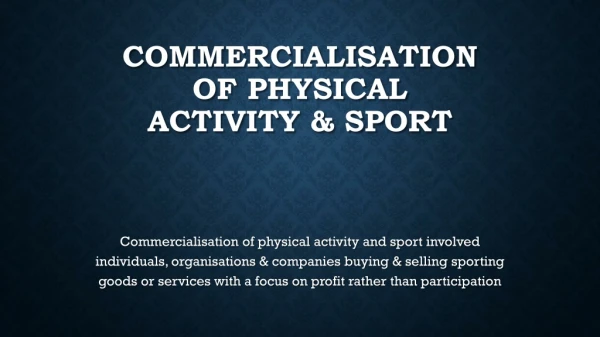 Commercialisation of physical activity &amp; sport