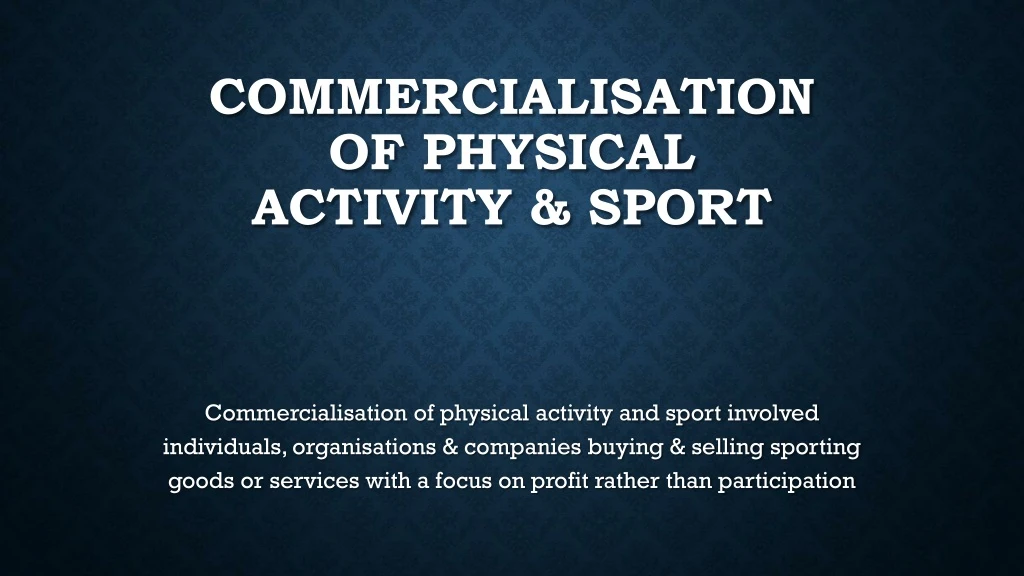 commercialisation of physical activity sport
