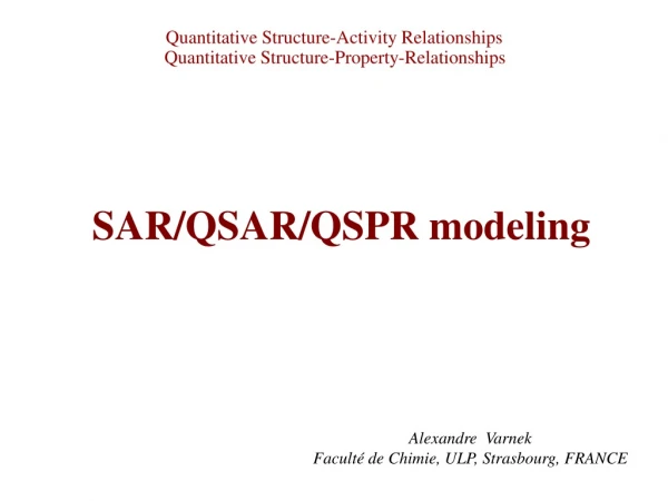 Quantitative Structure-Activity Relationships Quantitative Structure-Property-Relationships