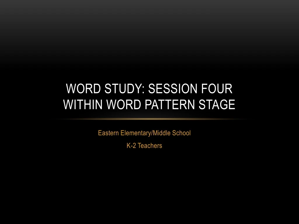 word study session four within word pattern stage