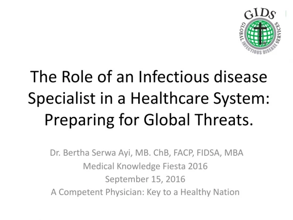 The Role of an Infectious disease Specialist in a Healthcare System: Preparing for Global Threats.