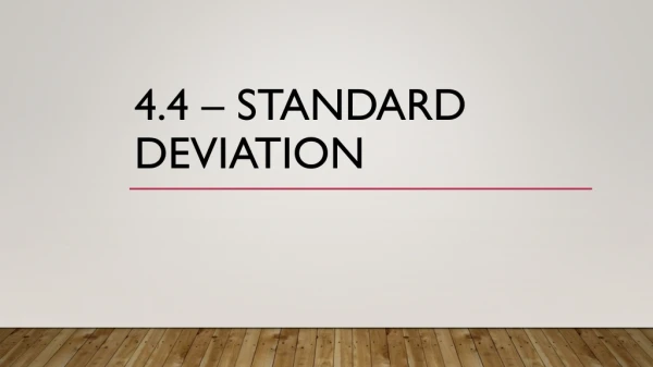 4.4 – Standard deviation